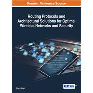 Routing Protocols and Architectural Solutions for Optimal Wireless Networks and Security