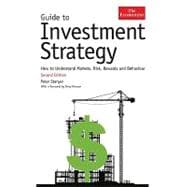 Guide to Investment Strategy : How to Understand Markets, Risk, Rewards and Behaviour