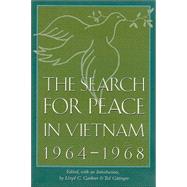 The Search For Peace In Vietnam, 1964-1968