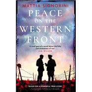 Peace on the Western Front The emotional World War One historical novel perfect for Remembrance Day