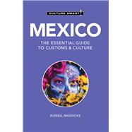 Mexico - Culture Smart! The Essential Guide to Customs & Culture