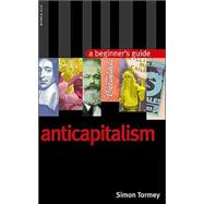 Anticapitalism A Beginner's Guide