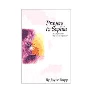 Prayers to Sophia : A Companion to the Star in My Heart