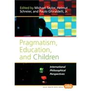 Pragmatism, Education, and Children
