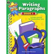 Writing Paragraphs: Grade 3 Includes Practice for Standardized Tests