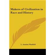 The Makers of Civilization in Race & History