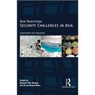 Non-Traditional Security Challenges in Asia: Approaches and Responses