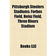 Pittsburgh Steelers Stadiums : Forbes Field, Heinz Field, Three Rivers Stadium, Pitt Stadium