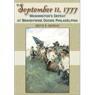 September 11, 1777 : Washington's Defeat at Brandywine Dooms Philadelphia