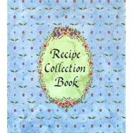 Recipe Collection Book [With Recipe Cards]