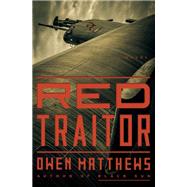 Red Traitor A Novel