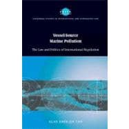 Vessel-Source Marine Pollution: The Law and Politics of International Regulation