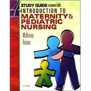 Study Guide to Accompany Introduction to Maternity and Pediatric Nursing