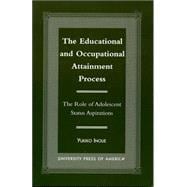 The Educational and Occupational Attainment Process The Role of Adolescent Status Aspirations
