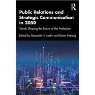 Public Relations and Strategic Communication in 2050