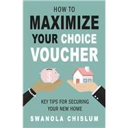 How To Maximize Your Choice Voucher