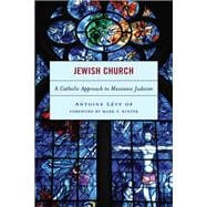 Jewish Church A Catholic Approach to Messianic Judaism