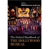 The Oxford Handbook of the Hollywood Musical