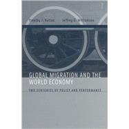 Global Migration and the World Economy : Two Centuries of Policy and Performance