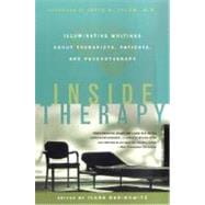 Inside Therapy Illuminating Writings About Therapists, Patients, and Psychotherapy