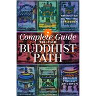 A Complete Guide to the Buddhist Path