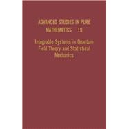Integrable Systems in Quantum Field Theory and Statistical Mechanics