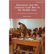 Education and the Cultural Cold War in the Middle East