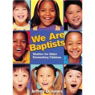 We Are Baptists Vol. 3 : Studies for Older Elementary Children