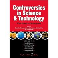 Controversies in Science and Technology : From Climate to Chromosomes