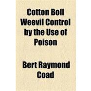 Cotton Boll Weevil Control by the Use of Poison