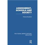 Assessment, Schools and Society