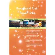 Broadband Over Power Lines Complete Self-Assessment Guide