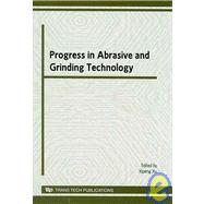 Progress in Abrasive and Grinding Technology