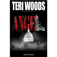 Teri Woods presents Angel