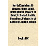 North Kurdufan : Al-Ubayyid, Umm Debbi, Umm Qantur, Taiyara, el Gebir, Er Rahad, Habila, Umm Dam, University of Kordofan, Barah, Sudan