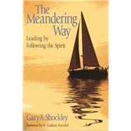 The Meandering Way Leading by Following the Spirit