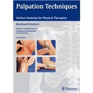 Palpation Techniques: Surface Anatomy for Physical Therapists