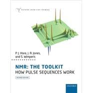 NMR: THE TOOLKIT How Pulse Sequences Work