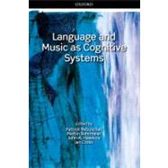 Language and Music as Cognitive Systems