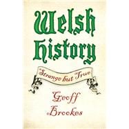 Welsh History: Strange but True