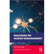 Dialogues on Human Enhancement