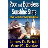 Poor and Homeless in the Sunshine State: Down and Out in Theme Park Nation
