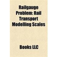 Railgauge Problem : Rail Transport Modelling Scales, Gilpin Railroad, Windmills in the Isle of Man, Volk's Electric Railway, 2 Gauge