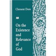 On the Existence and Relevance of God
