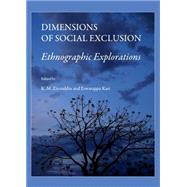 Dimensions of Social Exclusion: Ethnographic Explorations