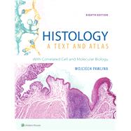 Histology: A Text and Atlas,9781496383426