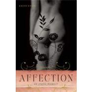 Affection An Erotic Memoir