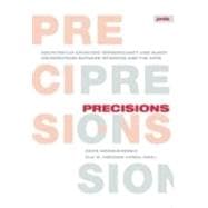 Precisions : Architecture Between Sciences and the Arts