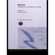 Shyness: Development, Consolidation and Change