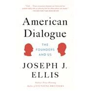American Dialogue The Founders and Us,9780385353427
